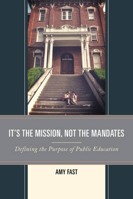 It's the Mission Not the Mandates Defining the Purpose of Public Edu