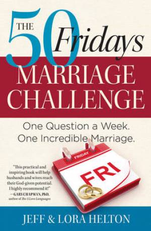 The 50 Fridays Marriage Challenge By Jeff Helton (Paperback)