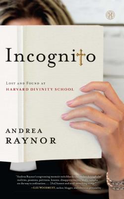 Incognito Lost and Found at Harvard Divinity School By Raynor Andrea