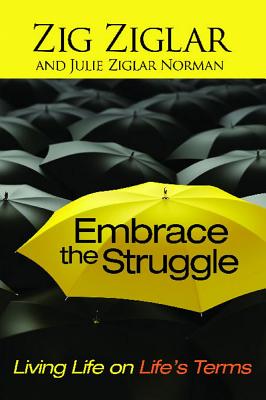 Embrace the Struggle By Ziglar (Paperback) 9781476739038