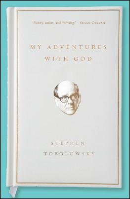 My Adventures with God By Tobolowsky Stephen (Paperback) 9781476766478