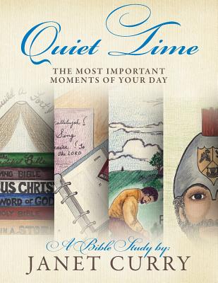 Quiet Time By Janet Curry (Paperback) 9781478706205