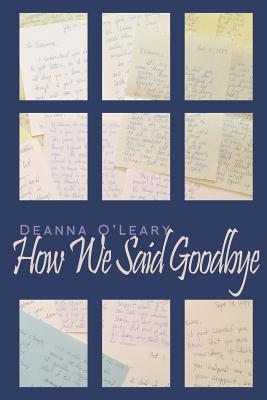 How We Said Goodbye By Deanna Oleary (Paperback) 9781478724131