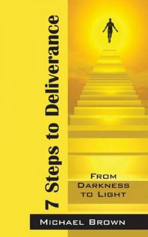 7 Steps to Deliverance By Michael Brown (Paperback) 9781478724209