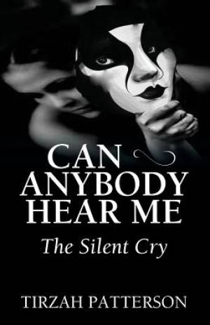 Can Anybody Hear Me By Tirzah Patterson (Paperback) 9781478731320