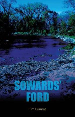 Sowards' Ford By Tim Summa (Paperback) 9781478745204