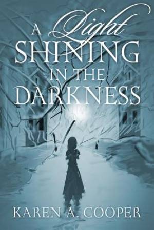 A Light Shining in the Darkness By Karen a Cooper (Paperback)