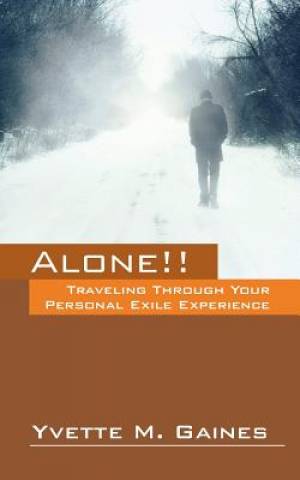 Alone Traveling Through Your Personal Exile Experience (Paperback)