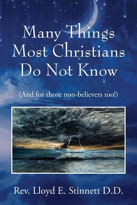 Many Things Most Christians Do Not Know And for those non-believers