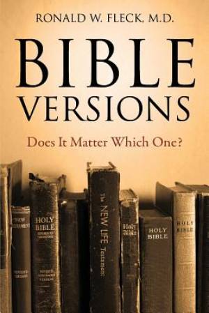 Bible Versions-Does It Matter Which One