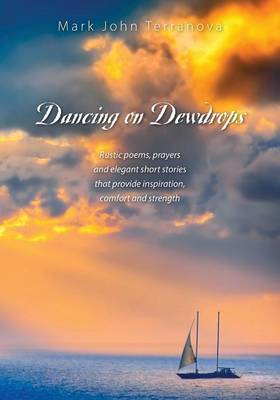 Dancing On Dewdrops By Mark John Terranova (Paperback) 9781478761952