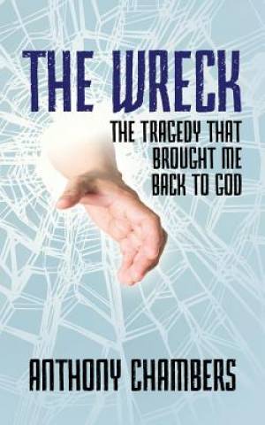 The Wreck By Anthony Chambers (Paperback) 9781478762010