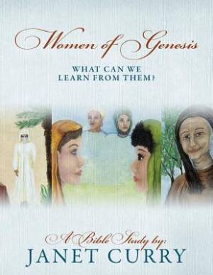 Women of Genesis What Can We Learn From Them