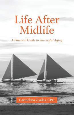 Life After Midlife By Carmelina Oyales Cpg (Paperback) 9781478775768