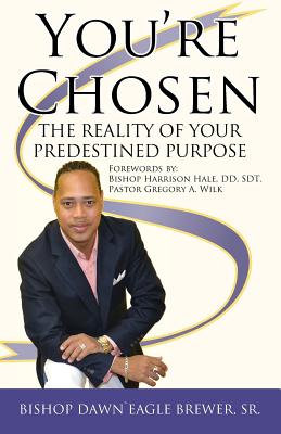 You're Chosen The Reality of Your Predestined Purpose (Paperback)