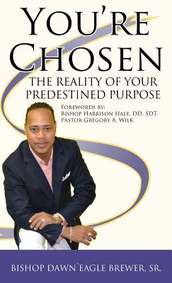 You're Chosen The Reality of Your Predestined Purpose (Hardback)