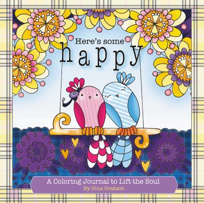 Here's Some Happy By Gina Graham (Hardback) 9781478920625