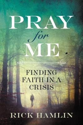 Pray for Me By Rick Hamlin (Hardback) 9781478921646