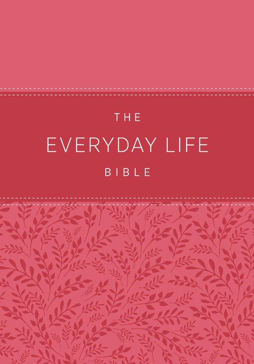 The Everyday Life Bible The Power of God's Word for Everyday Living