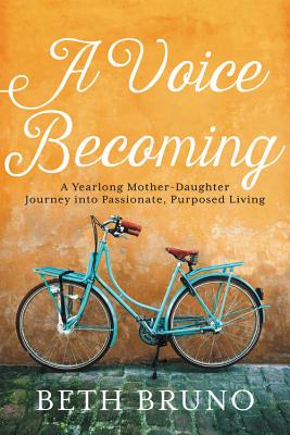 A Voice Becoming A Yearlong Mother-Daughter Journey Into Passionate