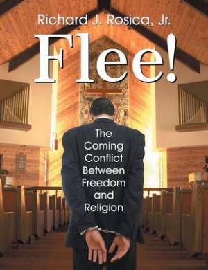 Flee the Coming Conflict Between Freedom and Religion