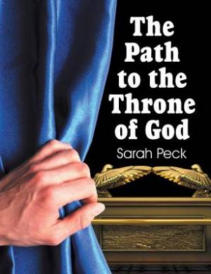 The Path to the Throne of God By Sarah Elizabeth Peck (Paperback)