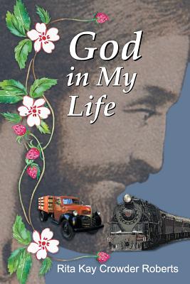 God in My Life By Roberts Rita Kay Crowder (Paperback) 9781479609727