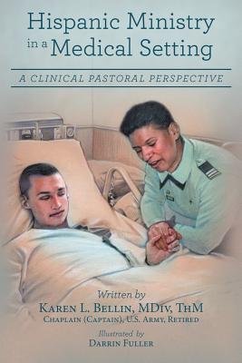 Hispanic Ministry in a Medical Setting A Clinical Pastoral Perspectiv