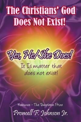 The Christians' God Does Not Exist Yes He She Does It Is matter th