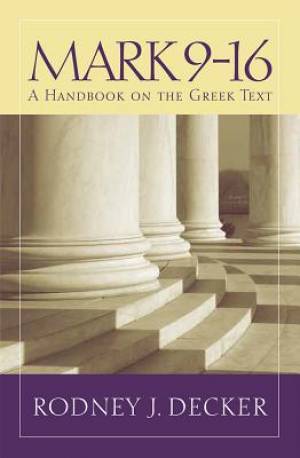 Baylor Handbook on the Greek New Testament By Rodney J Decker