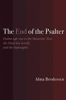 The End of the Psalter Psalms 146-150 in the Masoretic Text the Dead