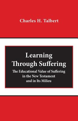 Learning Through Suffering The Educational Value of Suffering in the