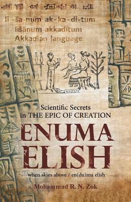 Scientific Secrets in the Epic of Creation Enuma Elish (Paperback)