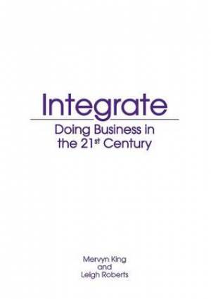 Integrate By Leigh Roberts Mervyn King (Paperback) 9781485100911