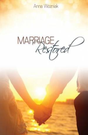 Marriage Restored By Anna Wozniak (Paperback) 9781486603138