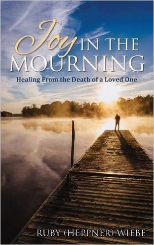 Joy in the Mourning Healing from the Death of a Loved One (Paperback)