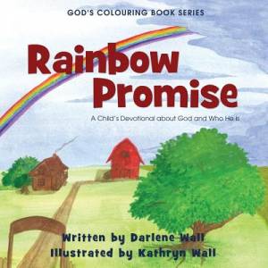 Rainbow Promise A Child's Devotional about God and Who He Is