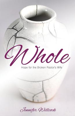 Whole Hope for the Broken Pastor's Wife