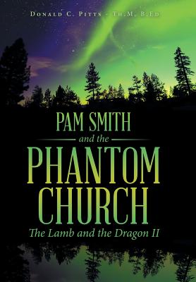 Pam Smith And The Phantom Church By B Ed Donald C Pitts - Th M