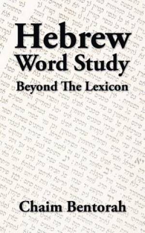 Hebrew Word Study By Chaim Bentorah (Paperback) 9781490739618