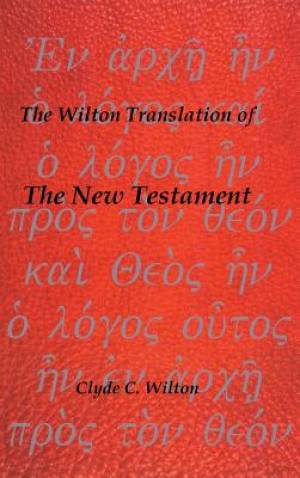 The Wilton Translation of the New Testament