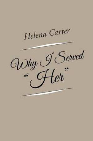 Why I Served Her