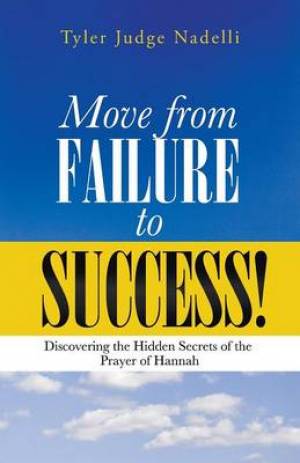 Move from Failure to Success By Tyler Judge Nadelli (Paperback)