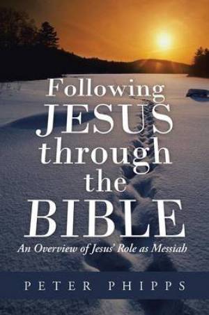 Following Jesus Through the Bible By Peter Phipps (Paperback)