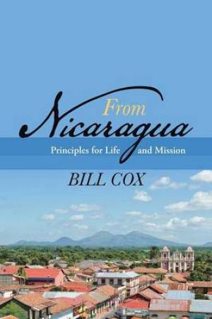 From Nicaragua By Bill Cox (Paperback) 9781490804828