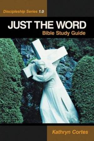 Just the Word-Discipleship Series 1 0