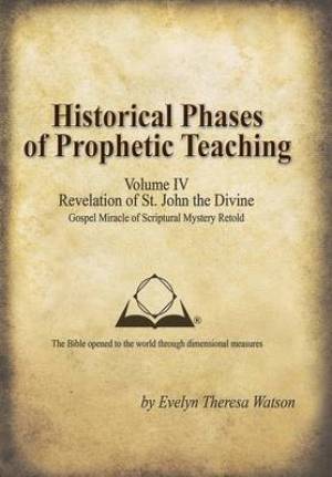 Historical Phases of Prophetic Teaching Volume IV