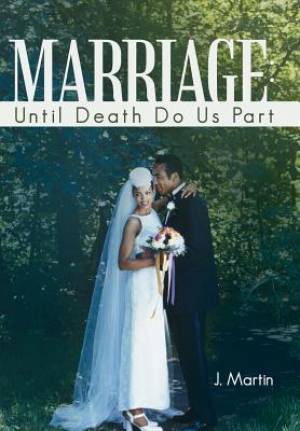 Marriage By J Martin (Hardback) 9781490823874