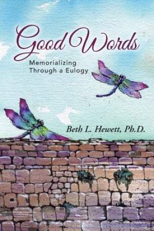 Good Words By Ph D Beth L Hewett (Paperback) 9781490838045