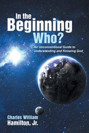 In the Beginning Who